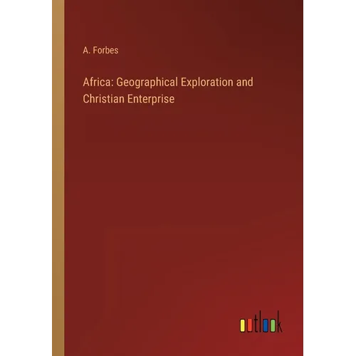 Africa: Geographical Exploration and Christian Enterprise - Paperback