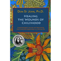 Healing the Wounds of Childhood - Paperback