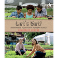 Let's Eat: Sustainable Food for a Hungry Planet - Hardcover