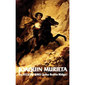Life and Adventures of Joaquin Murieta: Celebrated California Bandit Volume 4 - Paperback