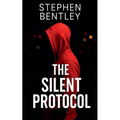 The Silent Protocol: Another high-stakes cyber-thriller in The Last Message Trilogy - Paperback