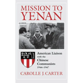 Mission to Yenan: American Liaison with the Chinese Communists, 1944-1947 - Hardcover