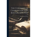 The Codmans of Charleston and Boston, 1637-1929. - Hardcover