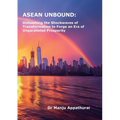 ASEAN Unbound: Unleashing the Shockwaves of Transformation to Forge an Era of Unparalleled Prosperity - Paperback