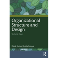 Organizational Structure and Design: Text and Cases - Paperback