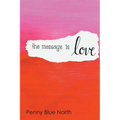The Message is Love - Paperback