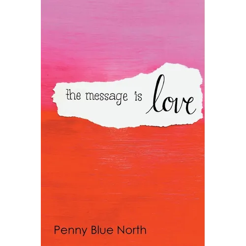 The Message is Love - Paperback