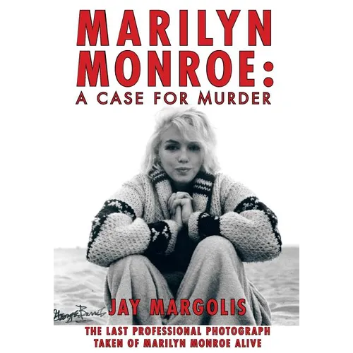 Marilyn Monroe: A Case for Murder - Hardcover
