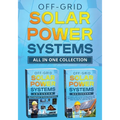 Off-Grid Solar Power Systems All In One Collection - Paperback