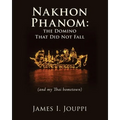 Nakhon Phanom: the Domino That Did Not Fall: (and my Thai hometown) - Paperback