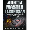 Automotive Master Technician: Advanced Light Vehicle Technology - Paperback
