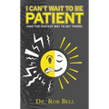 I Can't Wait To Be Patient - Hardcover