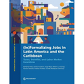 (In)Formalizing Jobs in Latin America and the Caribbean: Taxes, Benefits, and Labor Market Directives - Paperback