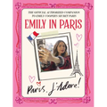 Emily in Paris: Paris, j'Adore!: The Official Authorized Companion to Emily's Secret Paris - Hardcover