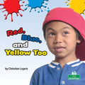 Red, Blue, and Yellow Too - Library Binding
