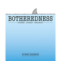 Botheredness: Stories, Stance and Pedagogy - Paperback