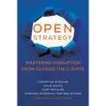 Open Strategy: Mastering Disruption from Outside the C-Suite - Paperback