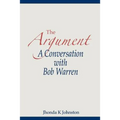 The Argument--A Conversation with Bob Warren - Paperback