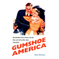 Gumshoe America: Hard-Boiled Crime Fiction and the Rise and Fall of New Deal Liberalism - Paperback