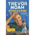 Born a Crime: Stories from a South African Childhood - Hardcover