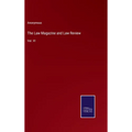 The Law Magazine and Law Review: Vol. VI - Hardcover