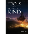 Fools Of A Privileged Kind - Paperback