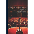 The Science And Art Of Elocution - Hardcover