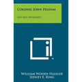 Colonel John Pelham: Lee's Boy Artillerist - Paperback