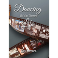 Dancing My Way Through Life - Hardcover