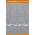 Sex at Noon Taxes: Poems - Paperback
