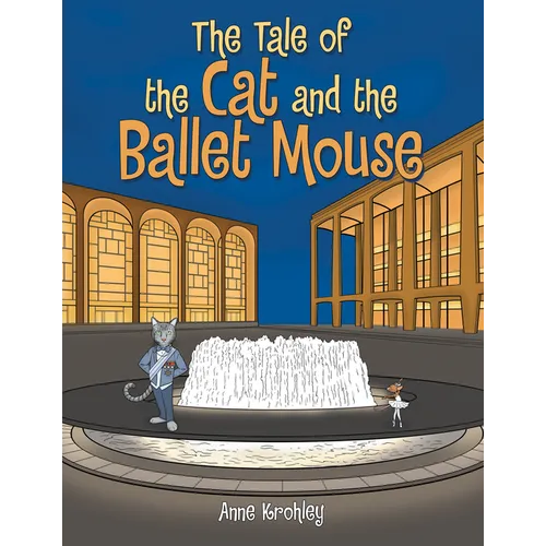 The Tale of the Cat and the Ballet Mouse - Hardcover
