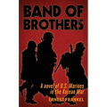 Band of Brothers: A Novel of US Marines in the Korean War - Paperback