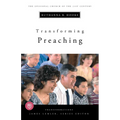 Transforming Preaching: Transformations Series - Paperback