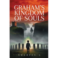 Graham's Kingdom of Souls - Paperback