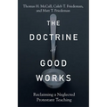 Doctrine of Good Works - Hardcover