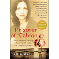 Prisoner of Tehran: One Woman's Story of Survival Inside an Iranian Prison - Paperback
