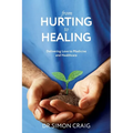 From Hurting to Healing: Delivering Love to Medicine and Healthcare - Paperback