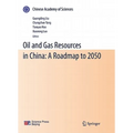Oil and Gas Resources in China: A Roadmap to 2050 - Paperback