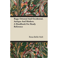 Rugs; Oriental And Occidental, Antique And Modern. A Handbook For Ready Reference - Paperback