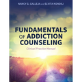 Fundamentals of Addiction Counseling: Clinical Practice Manual - Paperback
