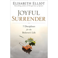 Joyful Surrender: 7 Disciplines for the Believer's Life - Paperback