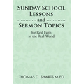 Sunday School Lessons and Sermon Topics for Real Faith in the Real World - Hardcover