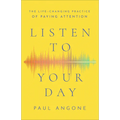 Listen to Your Day - Hardcover