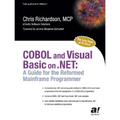 COBOL and Visual Basic on .Net: A Guide for the Reformed Mainframe Programmer - Paperback