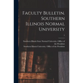 Faculty Bulletin. Southern Illinois Normal University; 5 - Paperback