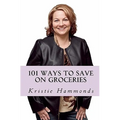 101 Ways to Save on Groceries - Paperback