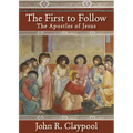 The First to Follow: The Apostles of Jesus - Hardcover