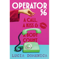 Operator 56: A Call, a Kiss and a Body Count - Paperback