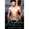 Filthy Neighbor: A Bad Boy Next Door Romance - Paperback