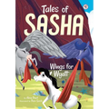 Tales of Sasha 6: Wings for Wyatt - Paperback